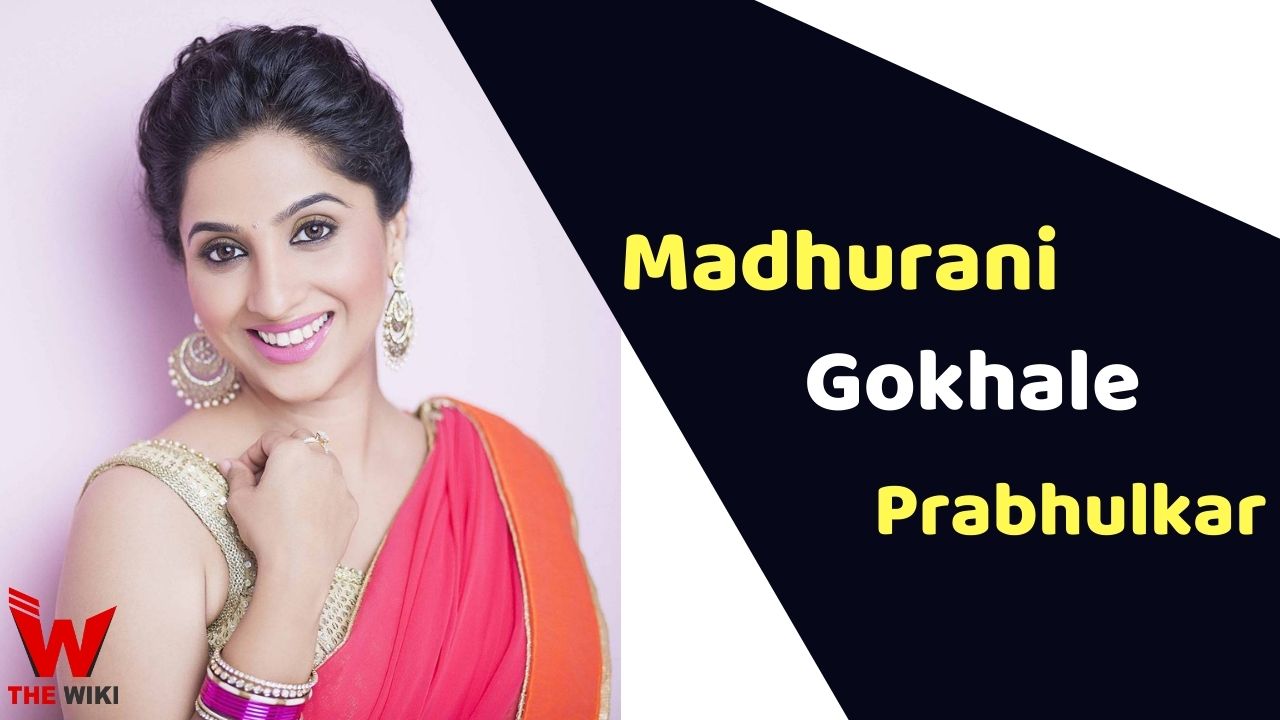 Madhurani Gokhale Prabhulkar (Actress) Height, Weight, Age, Affairs, Biography & More