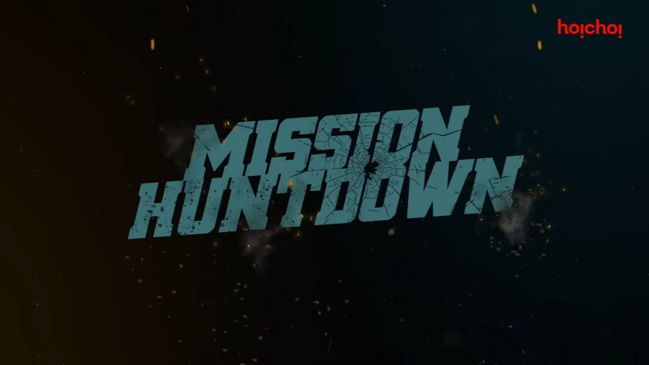 Mission Huntdown (Hoichoi) Cast Real Name, Story, Release Date & More