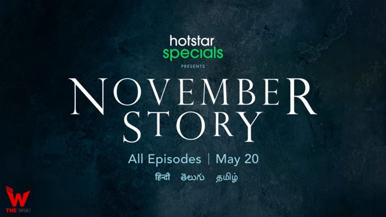 November Story (Disney+ Hotstar) Web Series Story, Cast, Real Name, Wiki & More