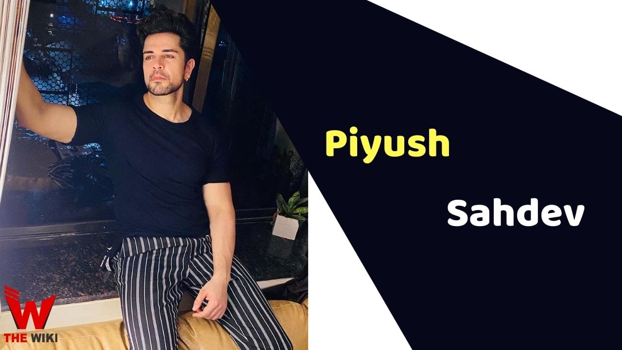 Piyush Sahdev (Actor) Height, Weight, Age, Affairs, Biography & More