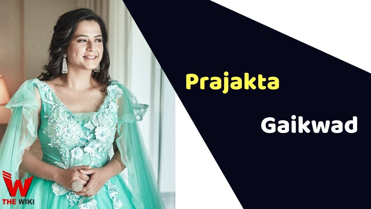 Prajakta Gaikwad (Actress) Height, Weight, Age, Affairs, Biography & More