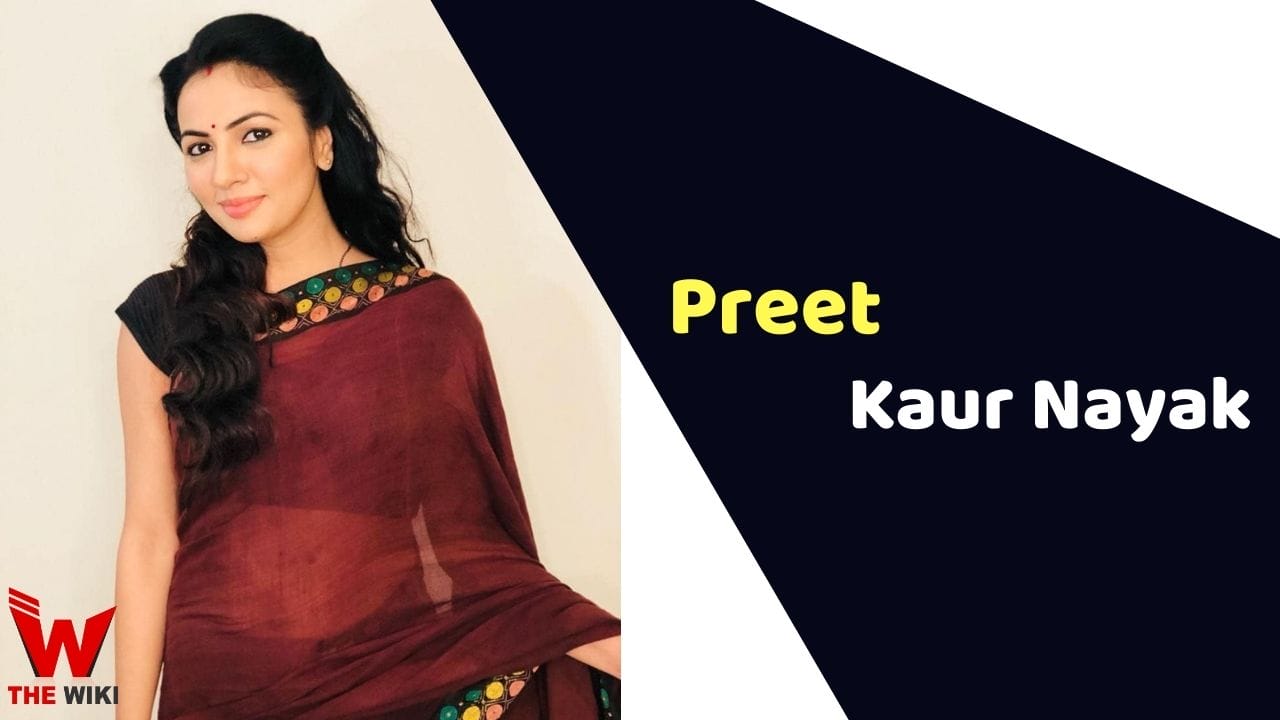 Preet Kaur Nayak (Actress) Height, Weight, Age, Affairs, Biography & More