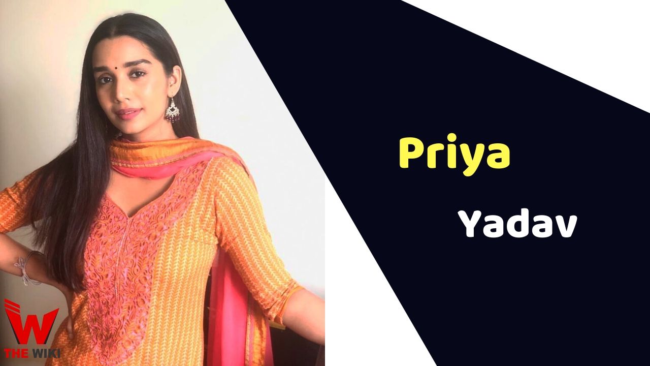 Priya Yadav (Actress) Height, Weight, Age, Affairs, Biography & More