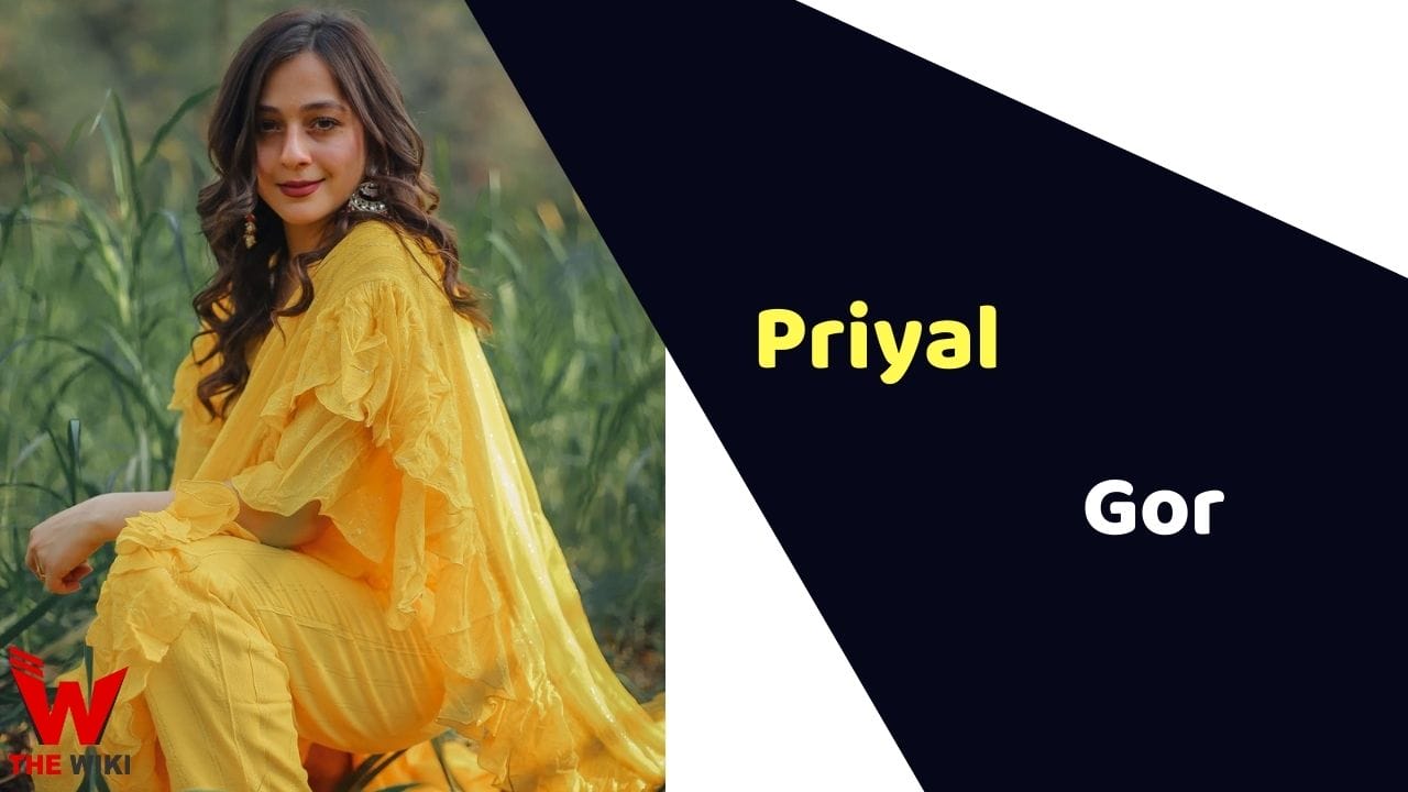 Priyal Gor (Actress) Height, Weight, Age, Affairs, Biography & More