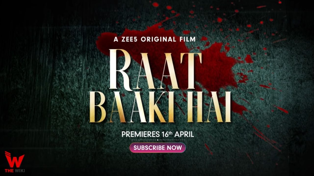 Raat Baaki Hai (Zee5) Movie Story, Cast, Real Name, Wiki & More