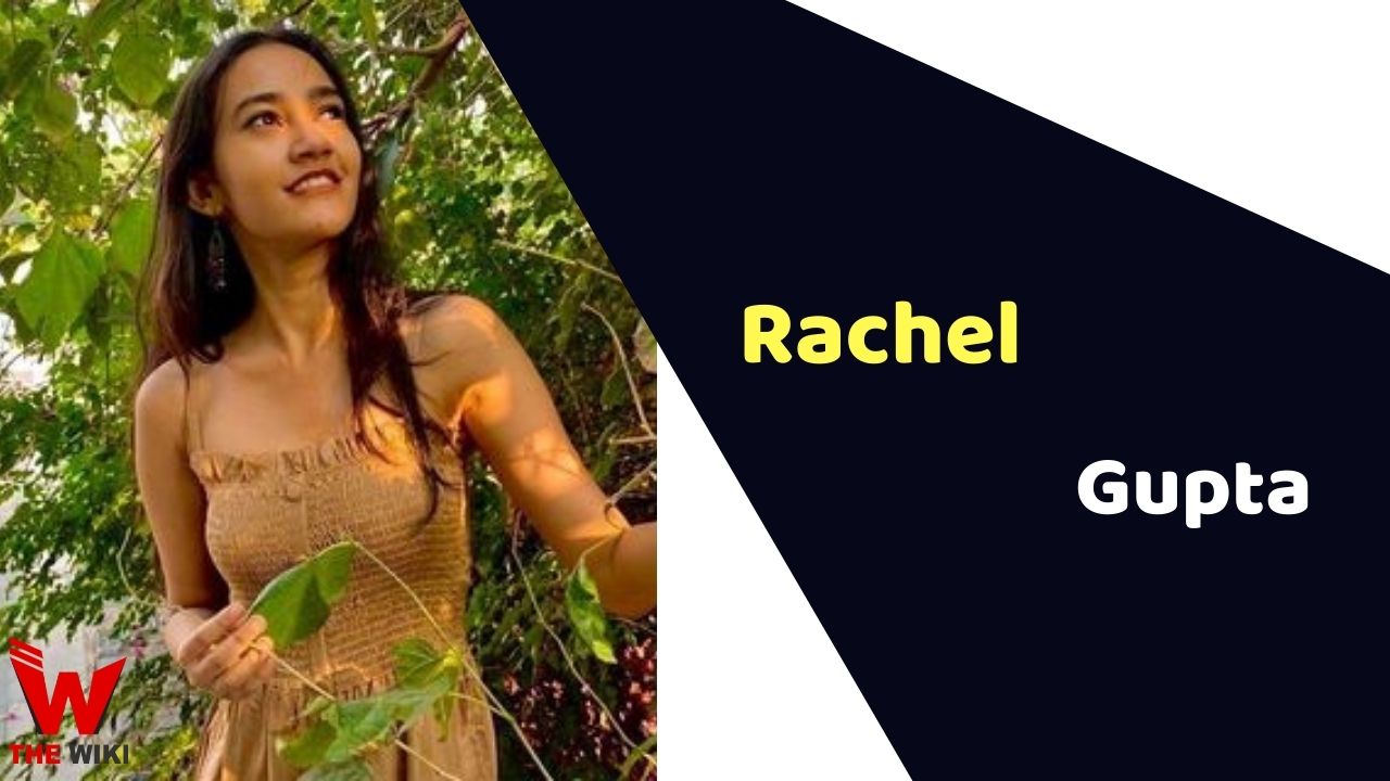 Rachel Sanchita Gupta (Actress) Height, Weight, Age, Affairs, Biography & More