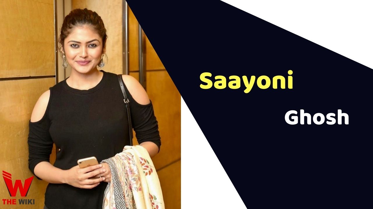 Saayoni Ghosh (Actress) Height, Weight, Age, Affairs, Biography & More