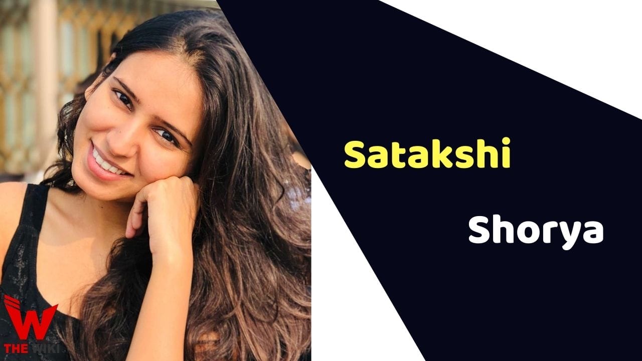 Satakshi Shorya (Actress) Height, Weight, Age, Affairs, Biography & More