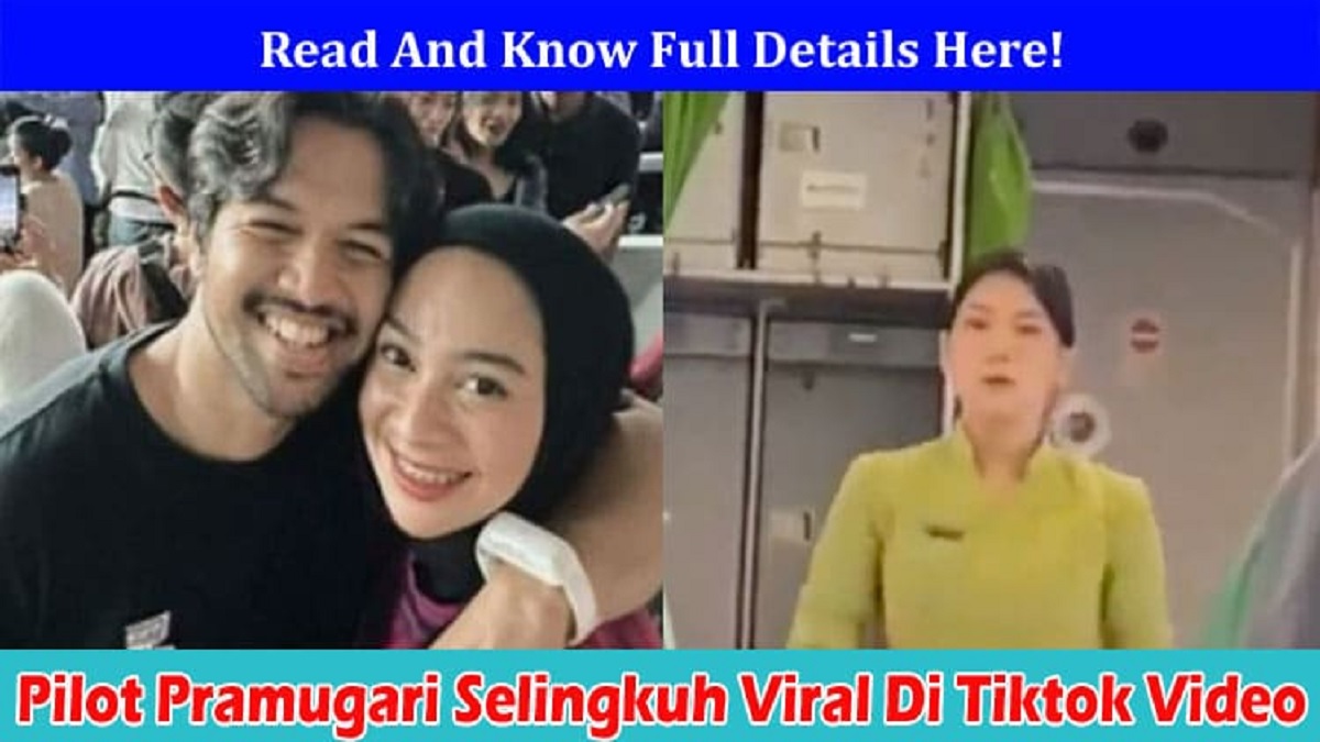 See: Viral Video Of The Pilot Pramugari Selingkuh, What Happened To The ...