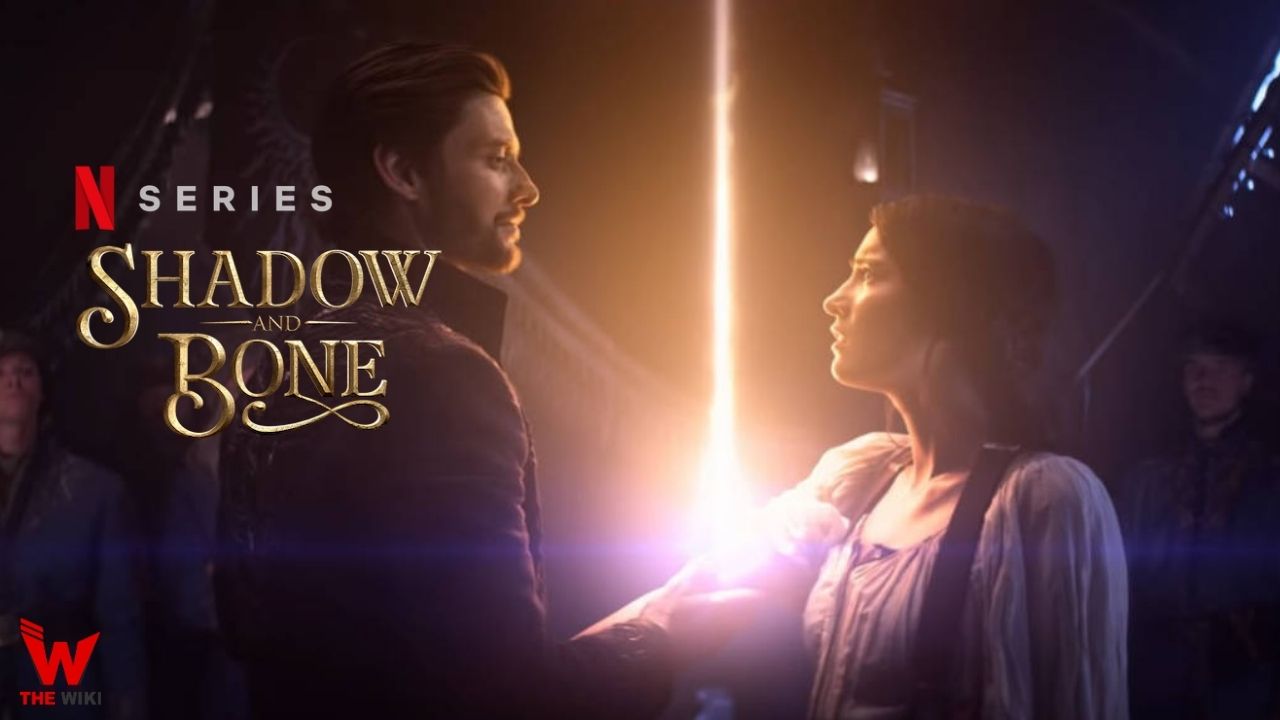 Shadow And Bone TV Series (Netflix) Story, Cast, Real Name, Wiki and More