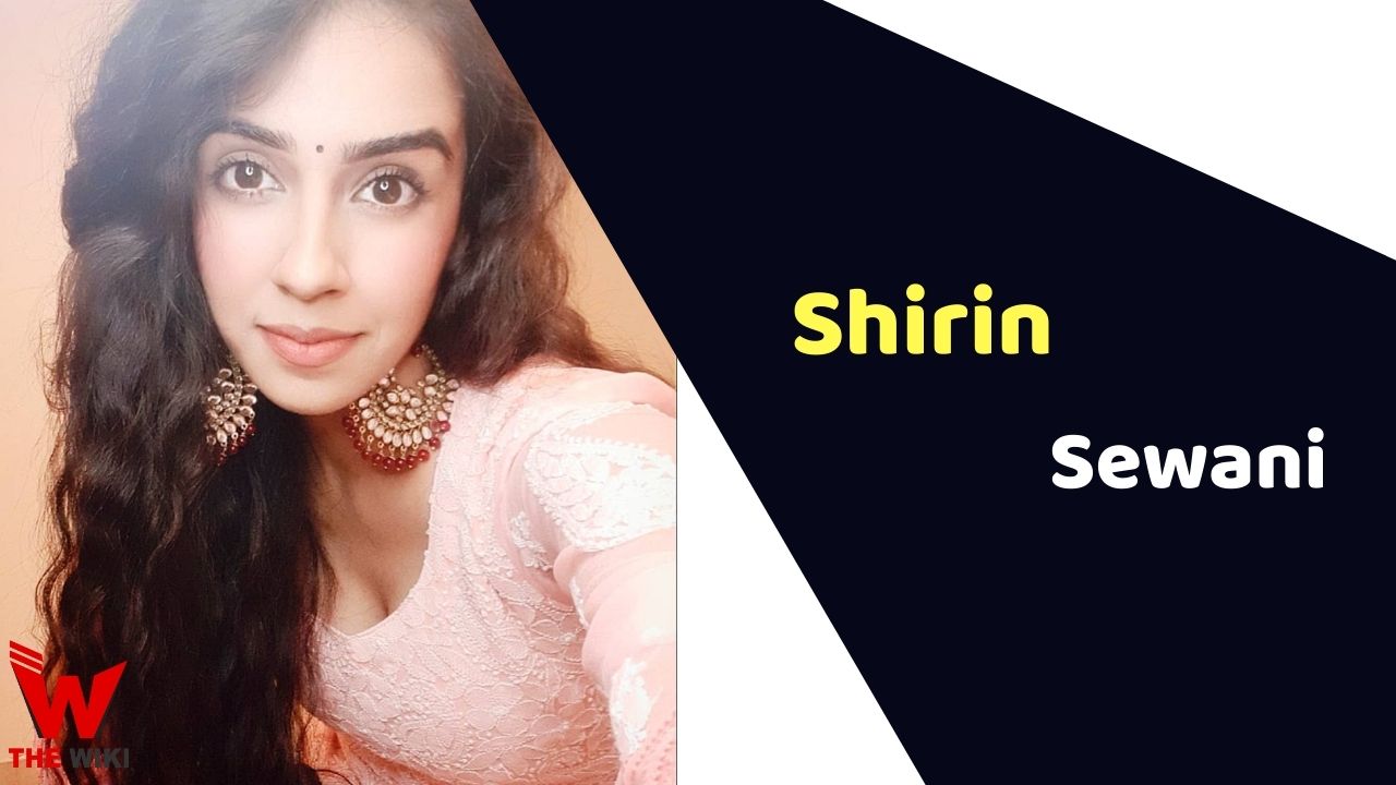 Shirin Sewani (Actress) Height, Weight, Age, Affairs, Biography & More