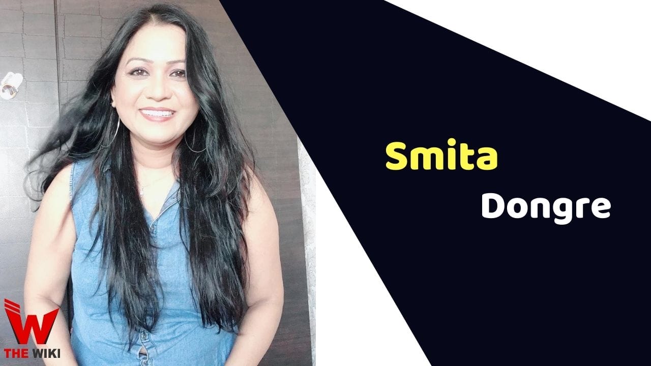 Smita Dongre (Actress) Height, Weight, Age, Affairs, Biography & More