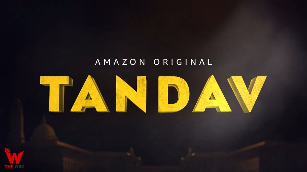 Story, cast, real name, wiki and more of Tandav web series (Amazon Prime)