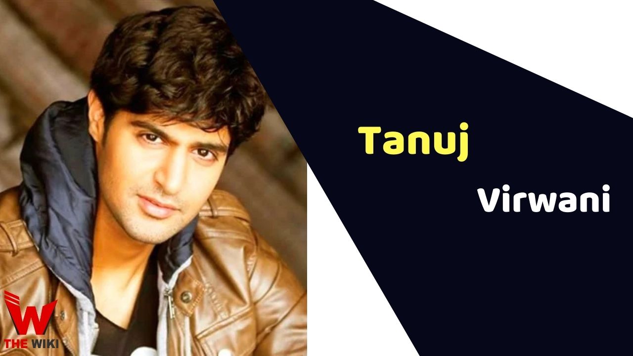 Tanuj Virwani (Actor) Height, Weight, Age, Affairs, Biography & More