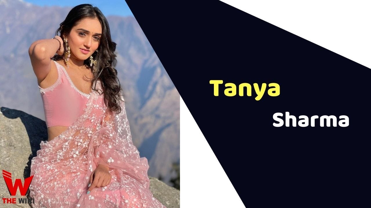 Tanya Sharma (Actress) Height, Weight, Age, Affairs, Biography & More