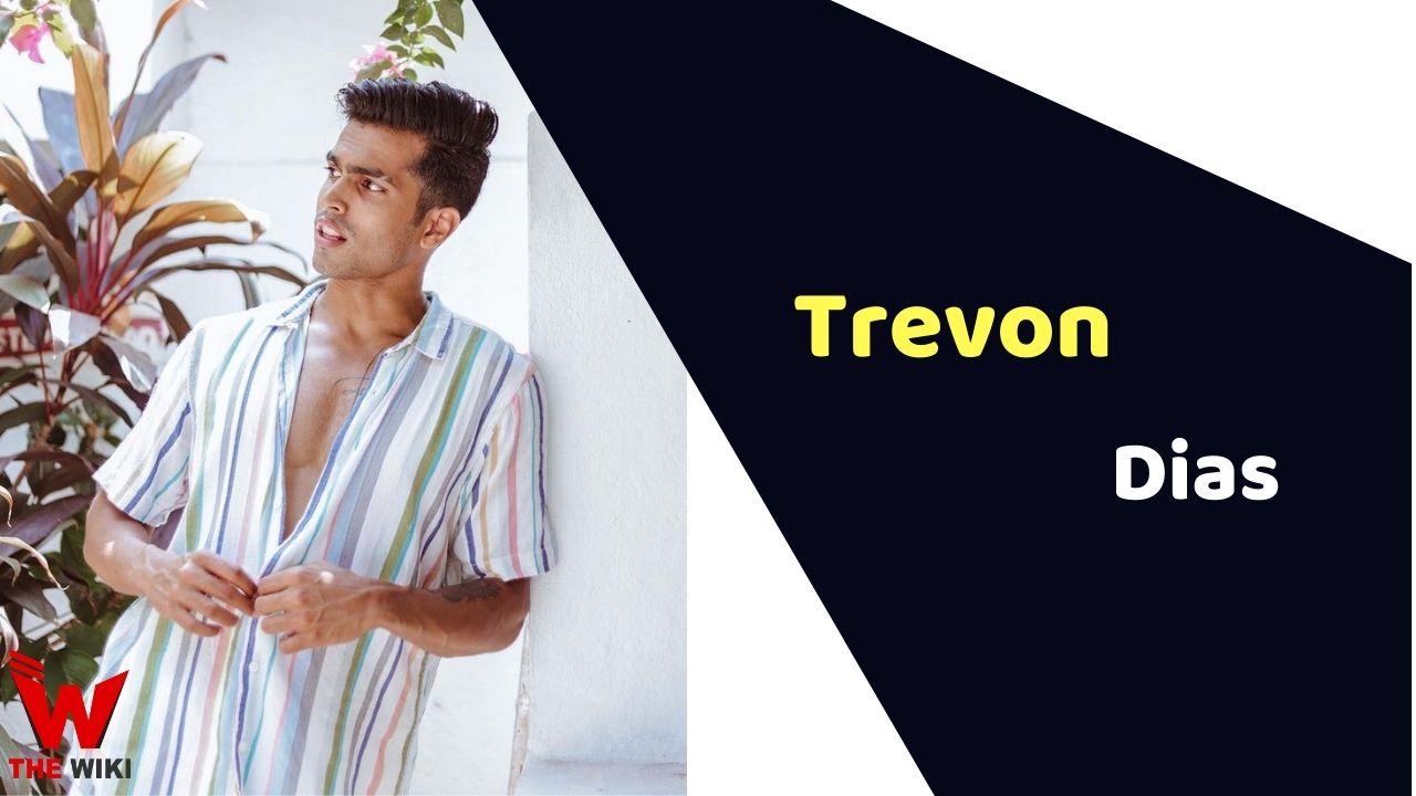 Trevon Dias (MTV Splitsvilla) Height, Weight, Age, Affairs, Biography & More