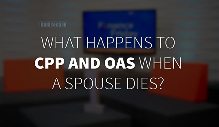 What Happens to CPP or OAS When A Spouse Dies? All You Need to Know About It