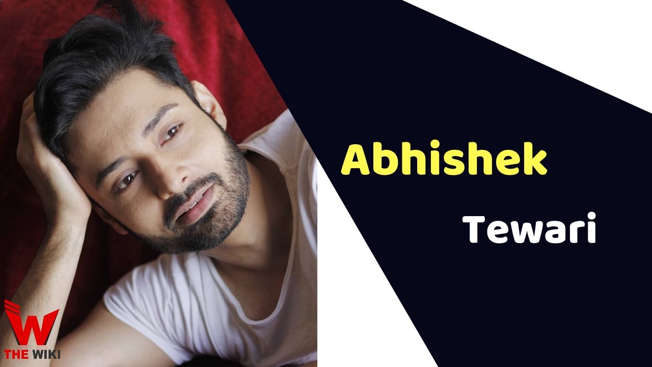 Abhishek Tewari (Actor) Height, Weight, Age, Affairs, Biography & More