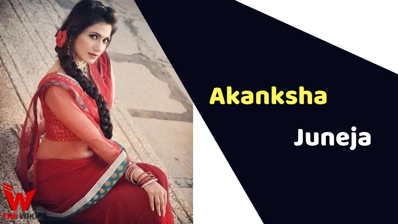 Akanksha Juneja (Actress) Height, Weight, Age, Affairs, Biography & More