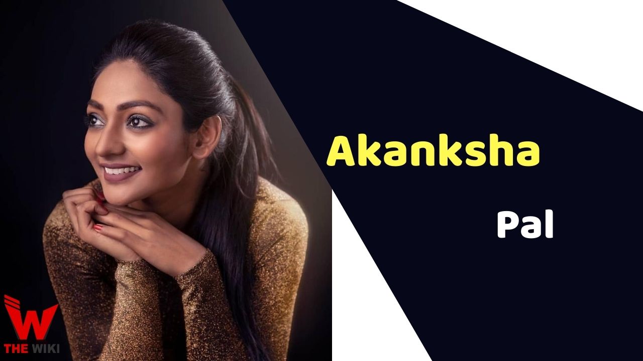 Akanksha Pal (Actress) Height, Weight, Age, Affairs, Biography & More