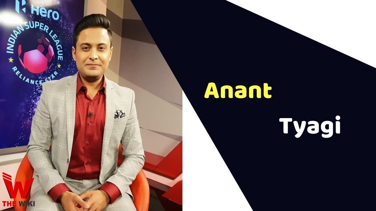 Anant Tyagi (Sports Anchor) Height, Weight, Age, Affairs, Biography & More