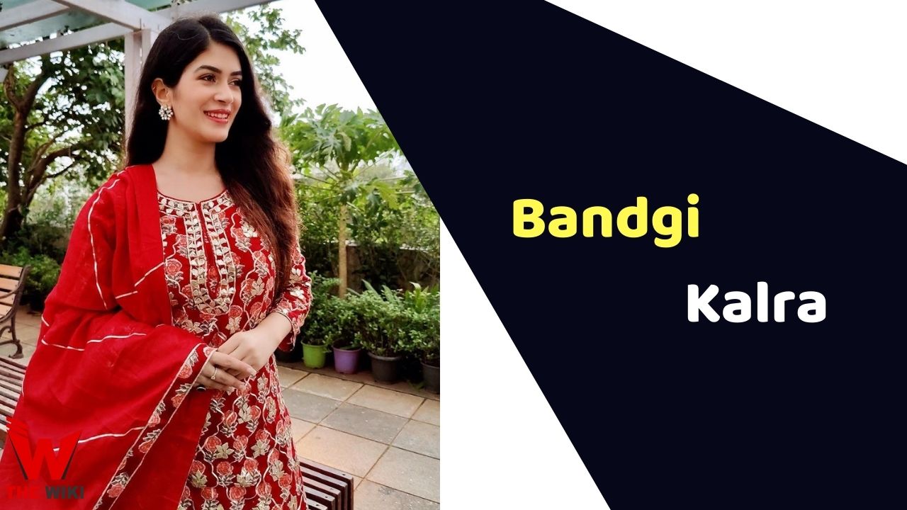 Bandgi Kalra (Model) Height, Weight, Age, Affairs, Biography & More