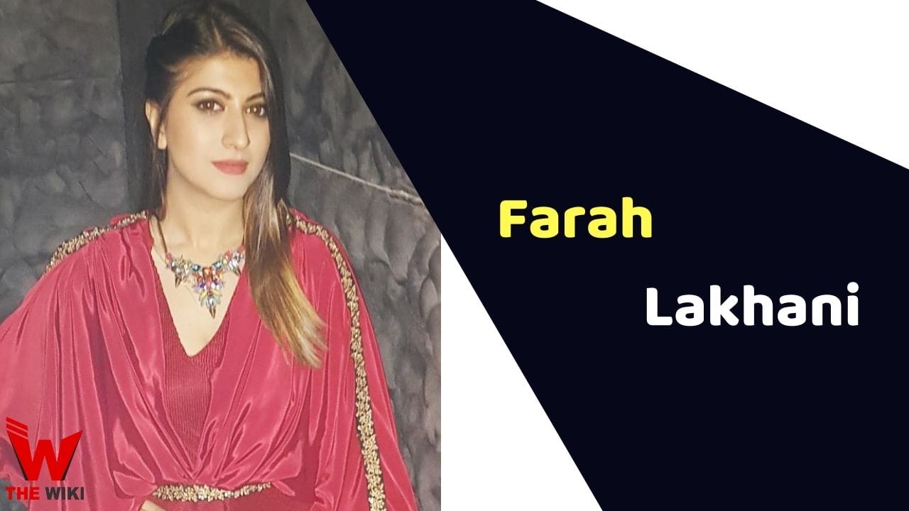 Farah Lakhani (Actress) Height, Weight, Age, Affairs, Biography & More