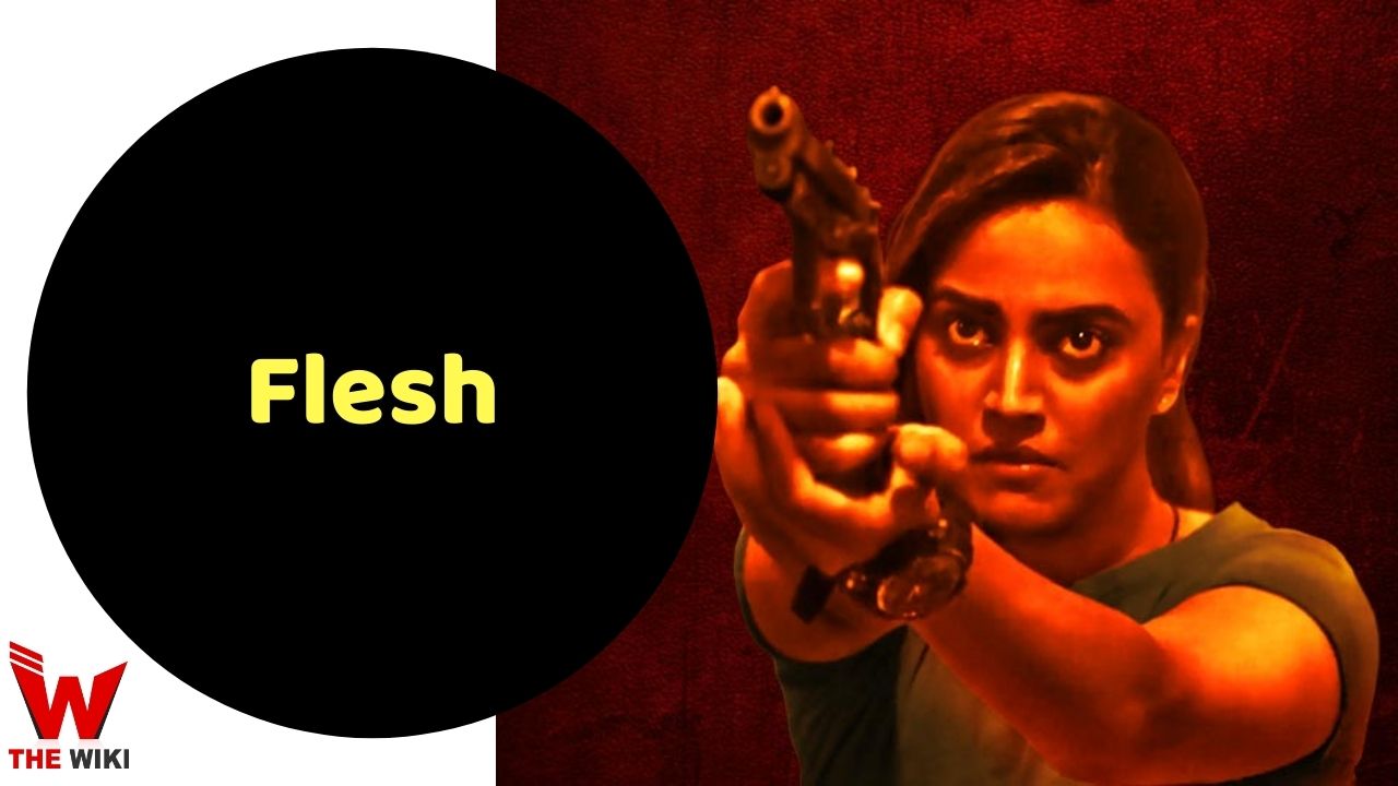 Flesh (Eros Now) Web Series History, Cast, Real Name, Wiki & More
