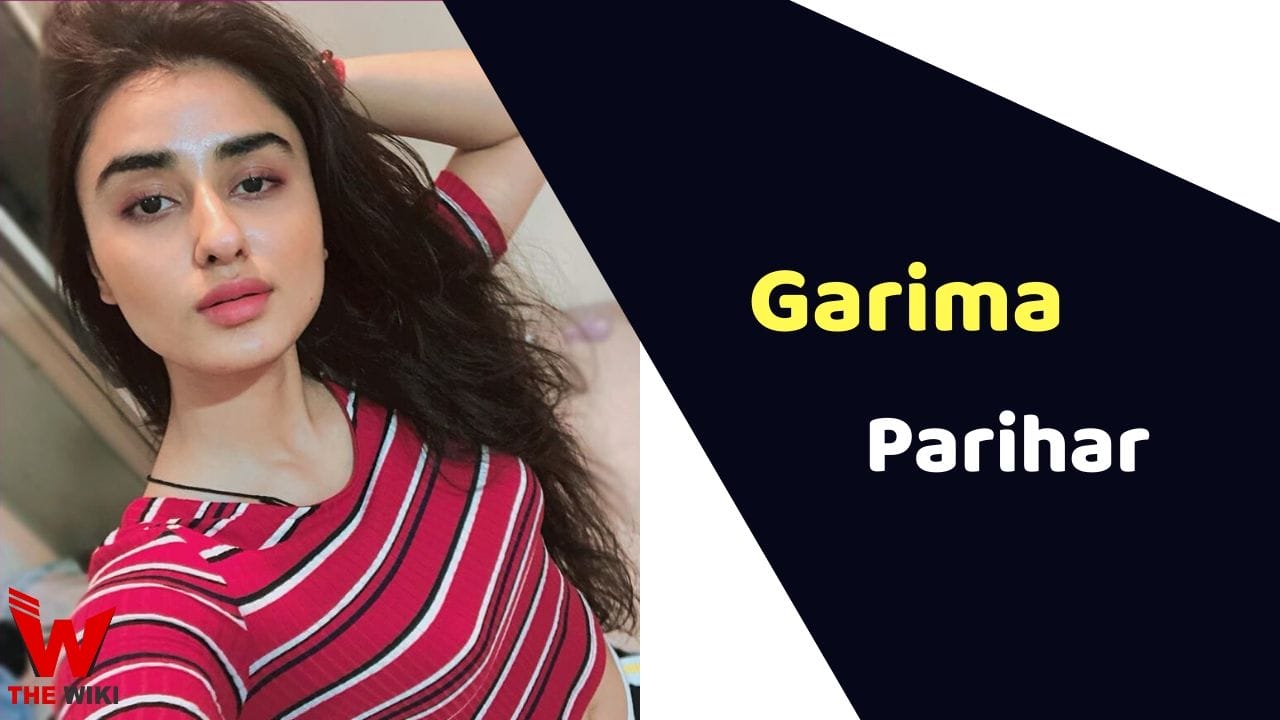Garima Parihar (Actress) Height, Weight, Age, Affairs, Biography & More