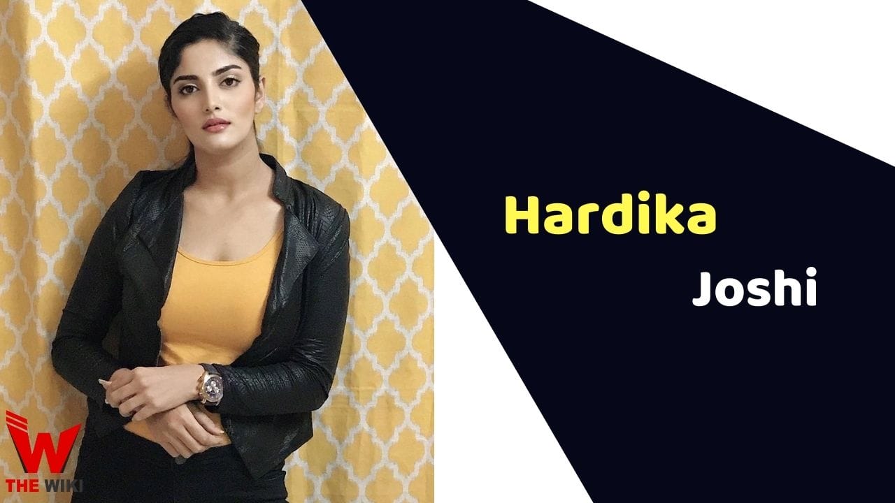 Hardika Joshi (Actress) Height, Weight, Age, Affairs, Biography & More