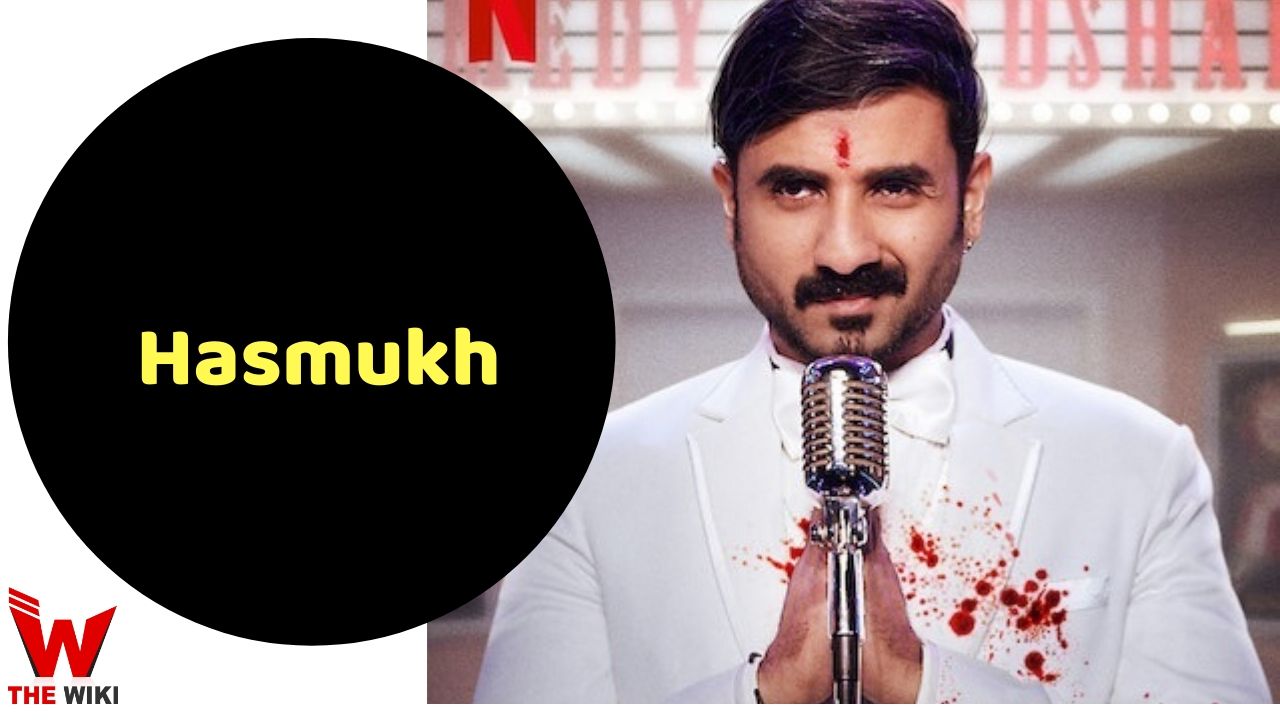 Hasmukh (Netflix) Web Series History, Cast, Real Name, Wiki & More