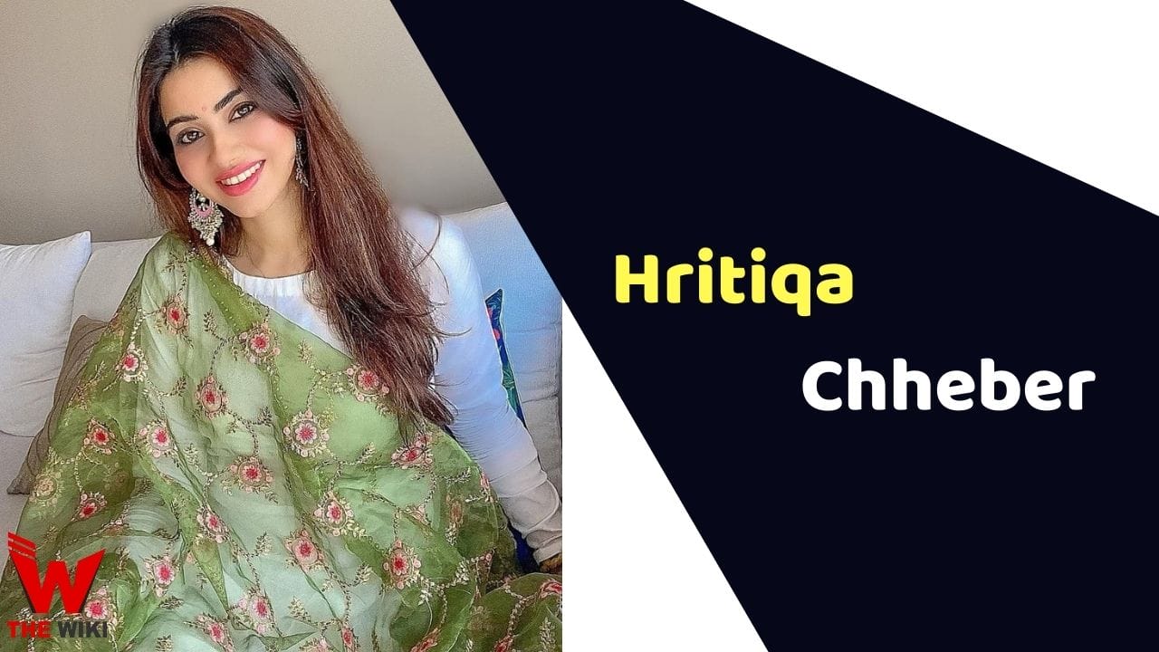 Hritiqa Chheber (Actress) Height, Weight, Age, Affairs, Biography & More