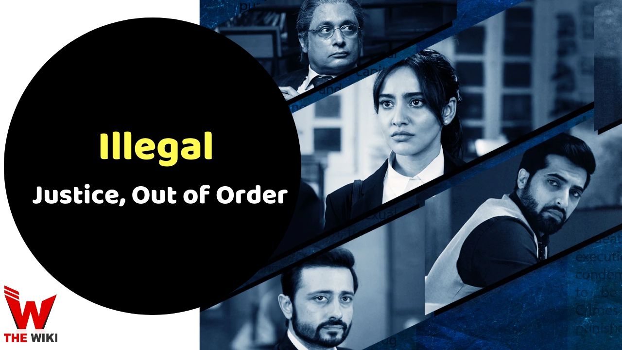 Illegal Web Series (Voot) Story, Cast, Real Name, Wiki and More