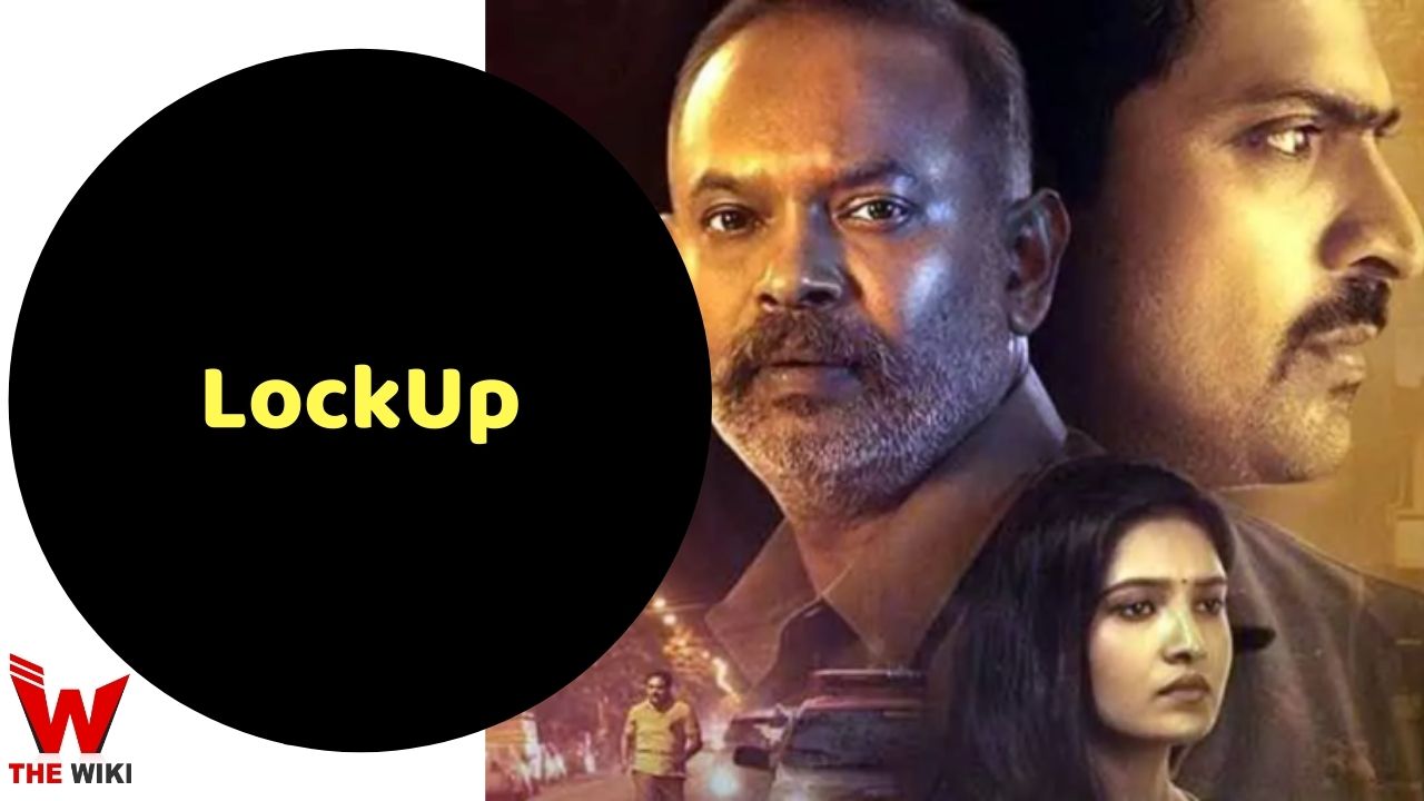 LockUp (Zee5) Movie Story, Cast, Real Name, Wiki & More