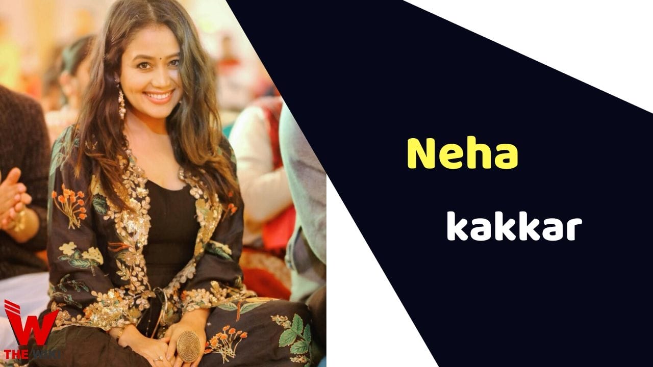 Neha Kakkar (Singer) Height, Weight, Age, Affairs, Biography & More