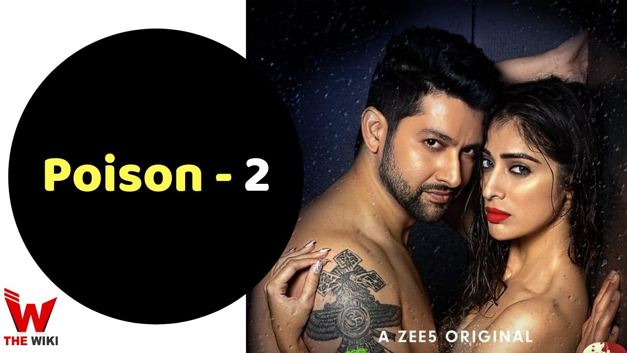 Poison 2 (Zee5) Web Series History, Cast, Real Name, Wiki & More
