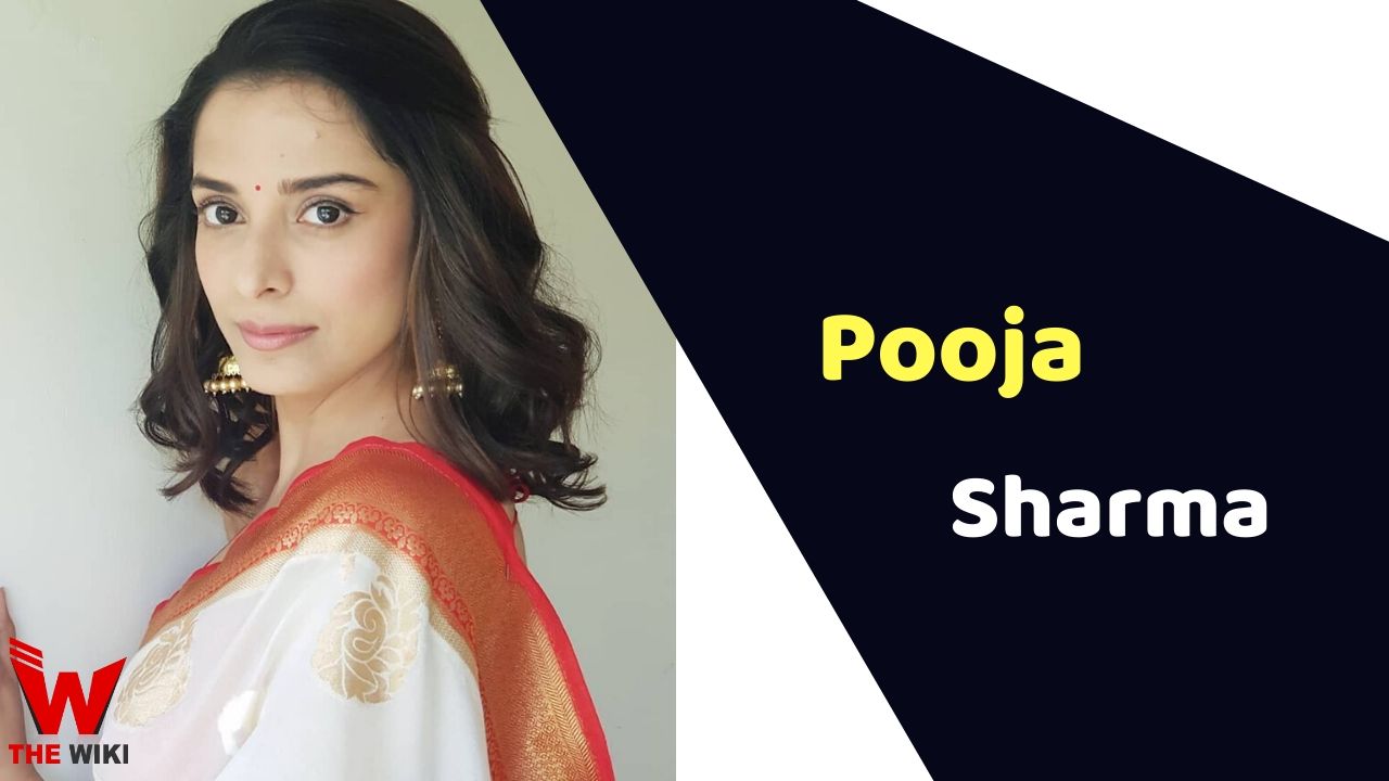 Pooja Sharma (Actress) Height, Weight, Age, Affairs, Biography & More