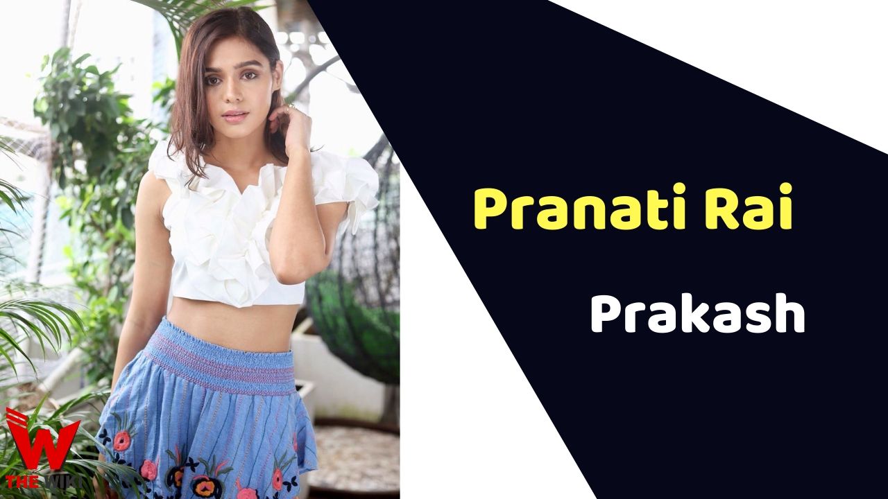 Pranati Rai Prakash (Actress) Height, Weight, Age, Affairs, Biography & More