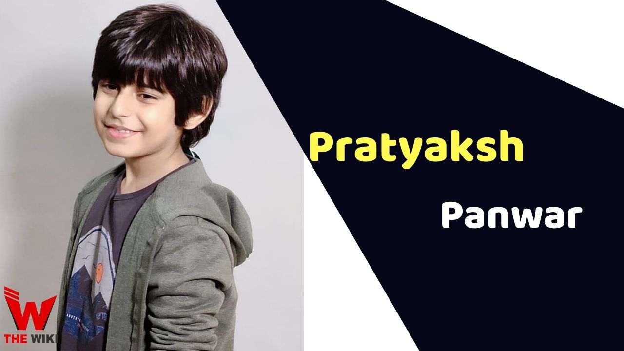Pratyaksh Panwar (Child Artist) Height, Weight, Age, Movies, Biography & More