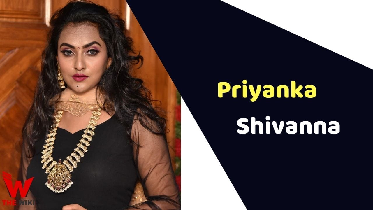 Priyanka Shivanna (Actress) Height, Weight, Age, Affairs, Biography & More