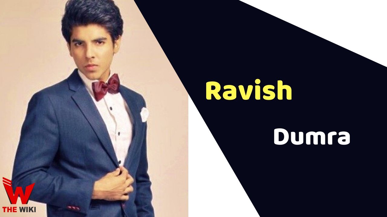 Ravish Dumra (Actor) Height, Weight, Age, Affairs, Biography & More