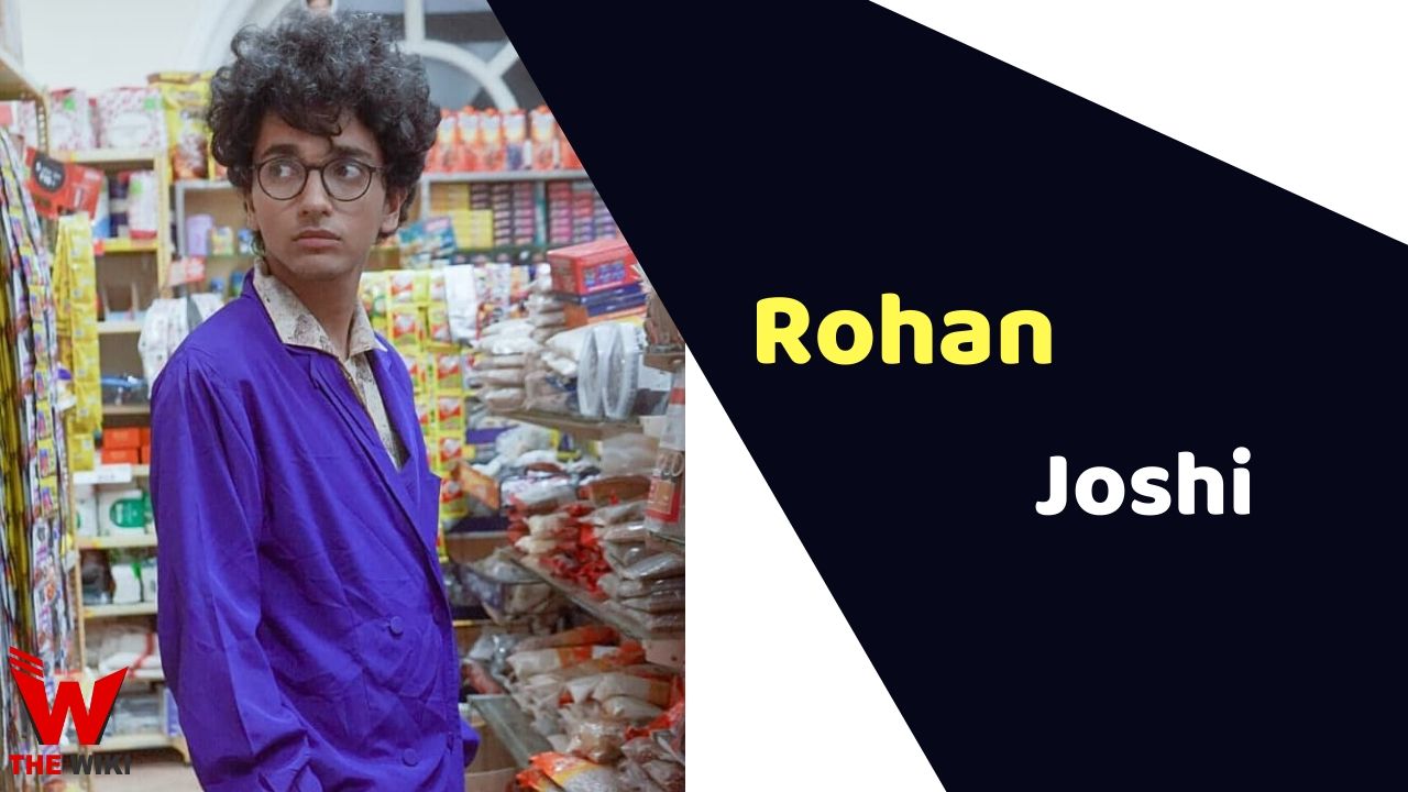 Rohan Joshi (Actor) Height, Weight, Age, Affairs, Biography & More