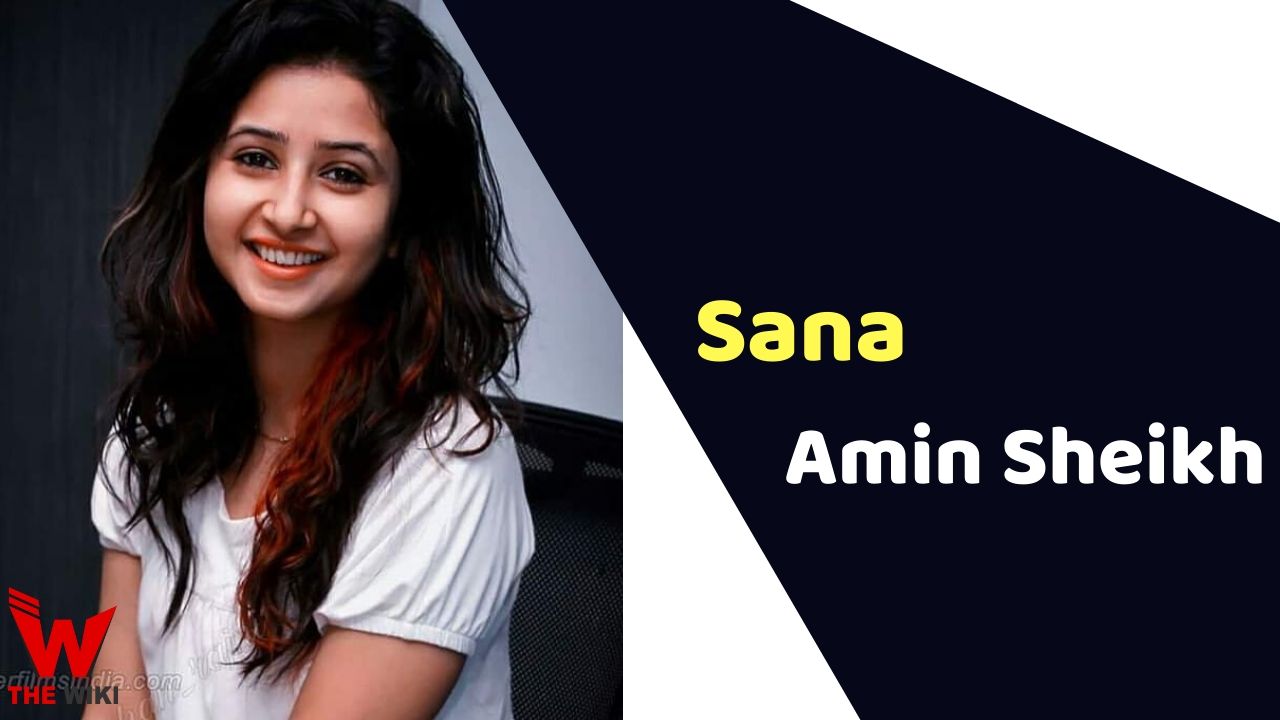 Sana Amin Sheikh (Actress) Height, Weight, Age, Affairs, Biography & More