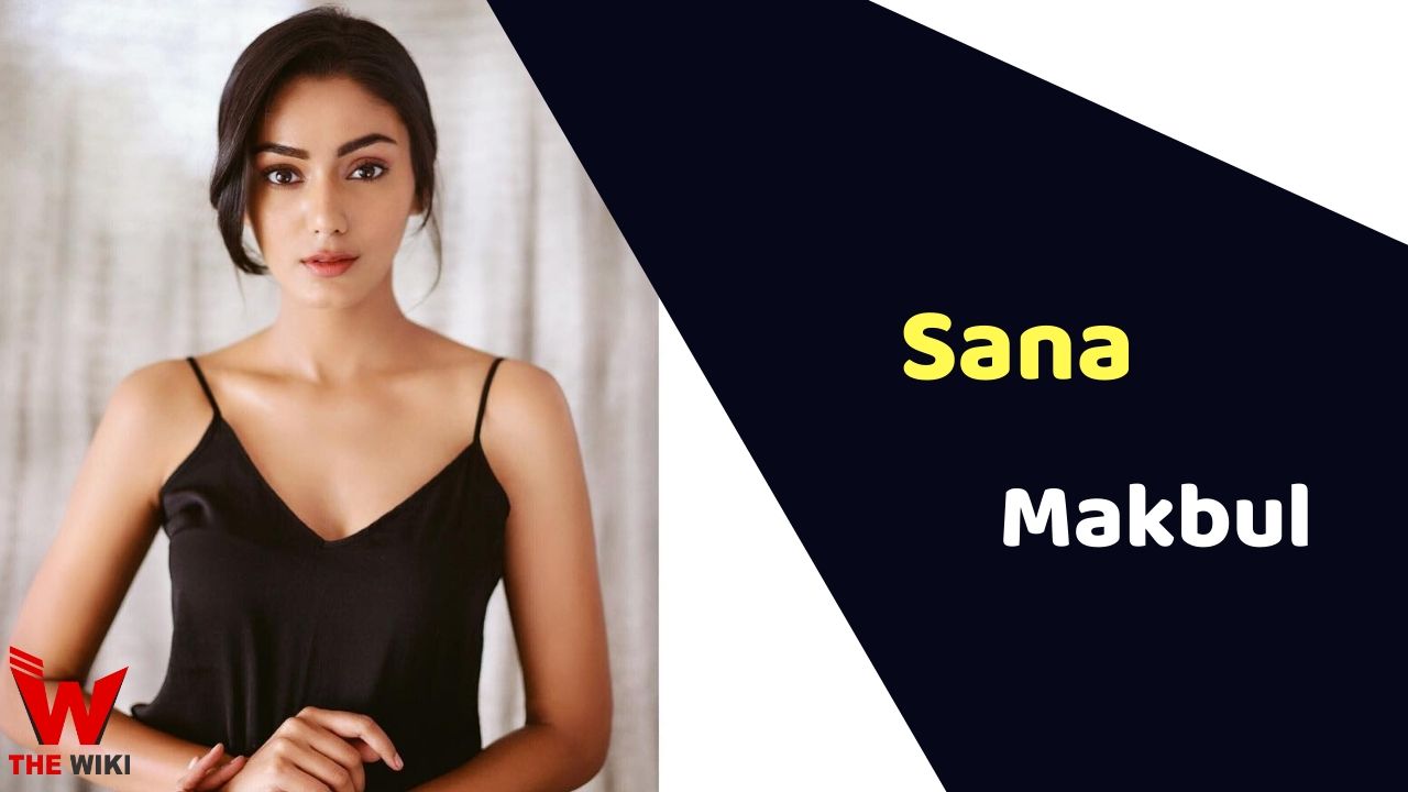Sana Makbul (Actress) Height, Weight, Age, Affairs, Biography & More