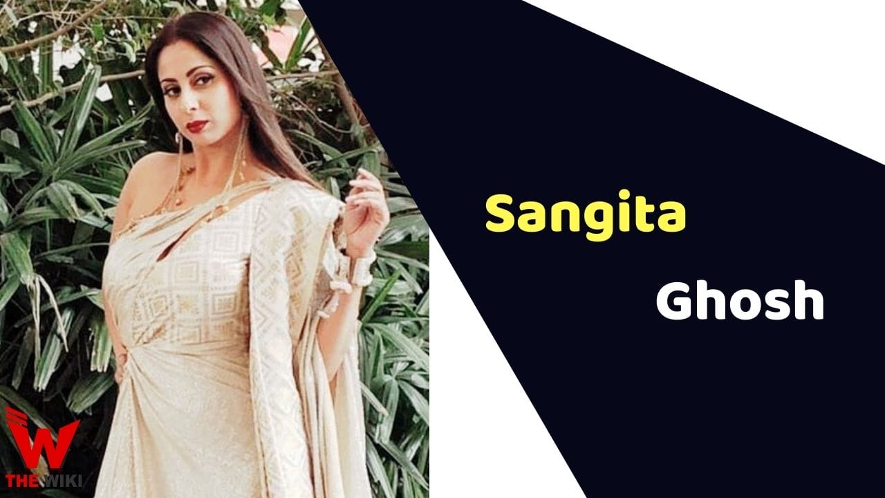 Sangita Ghosh (Actress) Height, Weight, Age, Affairs, Biography & More