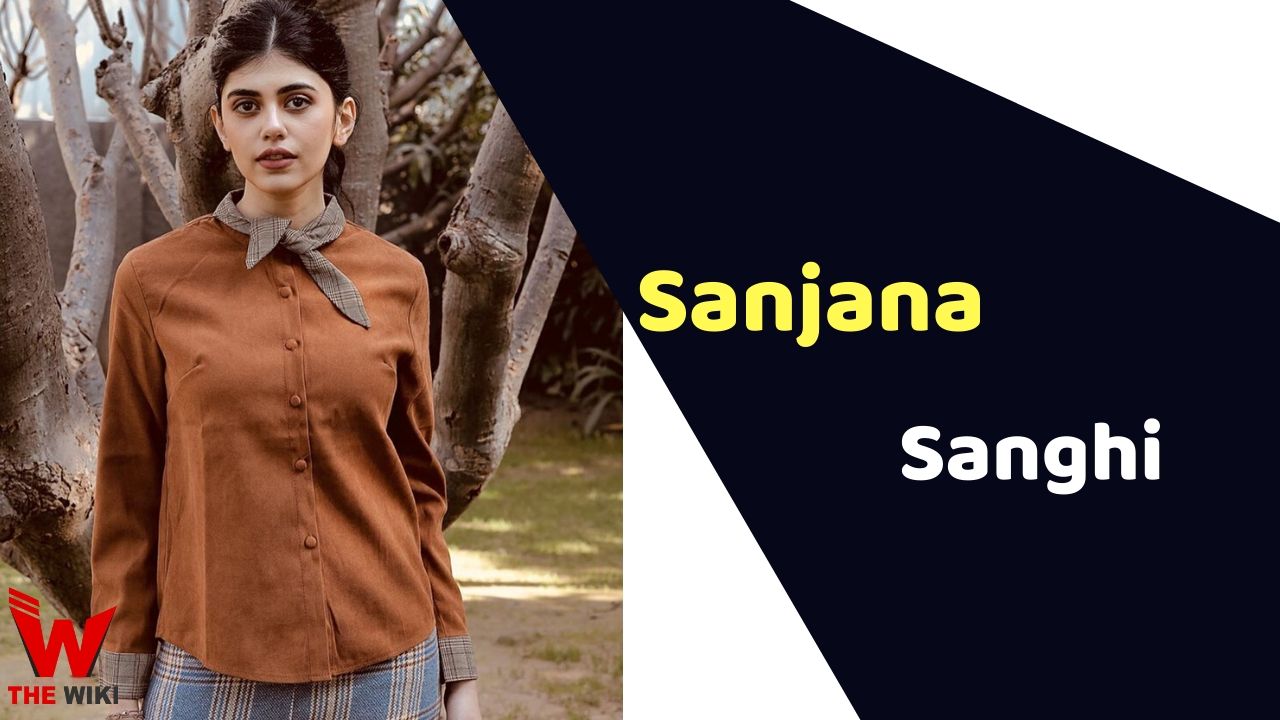 Sanjana Sanghi (Actress) Height, Weight, Age, Affairs, Biography & More
