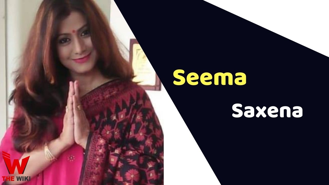 Seema Saxena (Actress) Height, Weight, Age, Affairs, Biography & More