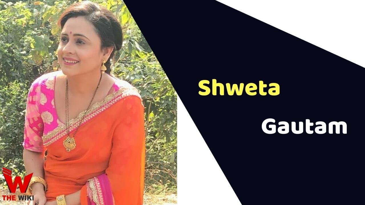 Shweta Gautam (Actress) Height, Weight, Age, Affairs, Biography & More