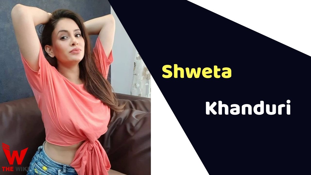 Shweta Khanduri (Actress) Height, Weight, Age, Affairs, Biography & More