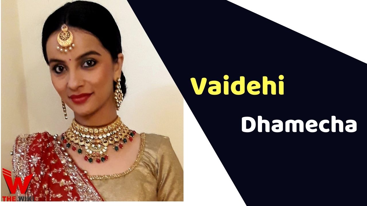 Vaidehi Dhamecha (Actress) Height, Weight, Age, Affairs, Biography & More